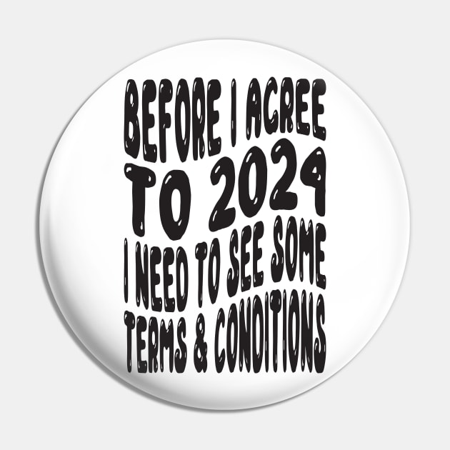 Before I agree to 2024, I need to see the Terms & Conditions Pin by MZeeDesigns