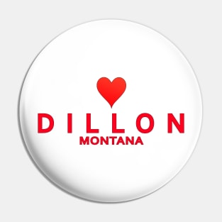 Dillon Montana Pin