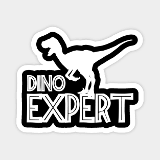 Dino Expert - For Dinosaur Lover Magnet