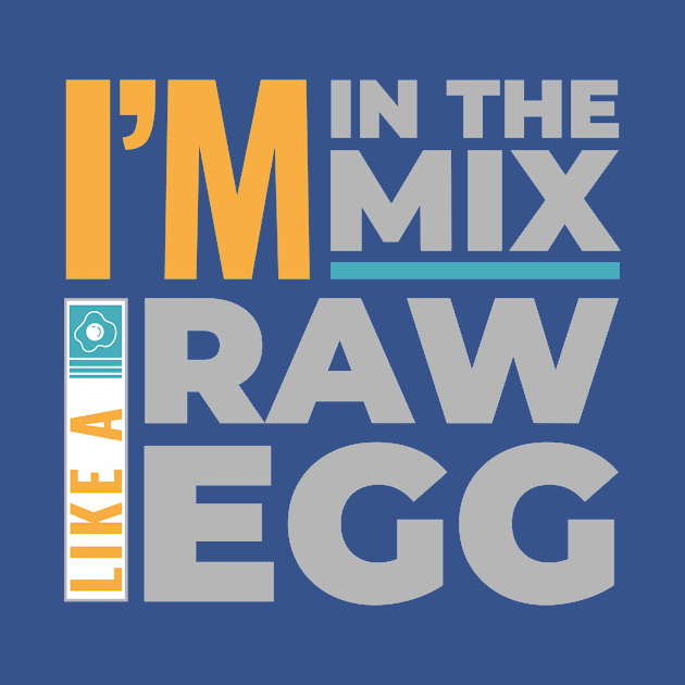 RAW EGG by Chandler x TeePublic