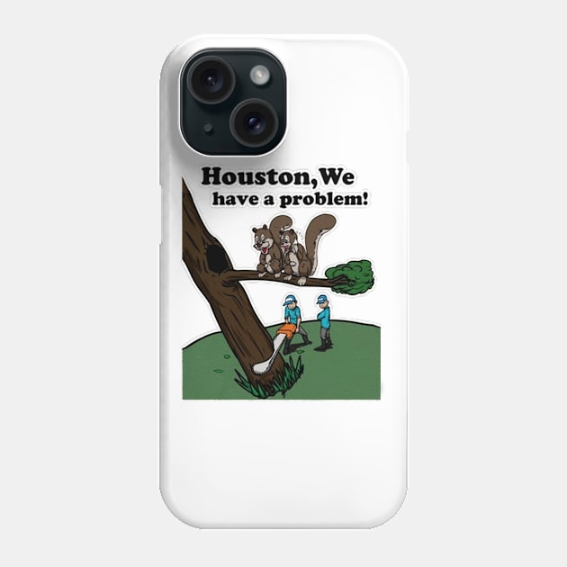 Houston, We Have A Problem Phone Case by Skower