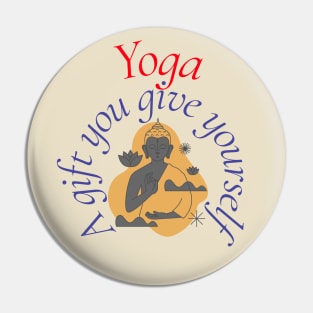 YOGA-A Gift You Give Yourself Pin