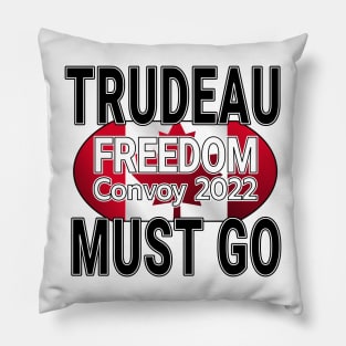 TRUDEAU MUST GO - TRUCK TRUDEAU FREEDOM CONVOY - TRUCKERS FOR FREEDOM - SAVE CANADA FREEDOM CONVOY 2022 TRUCKERS Pillow