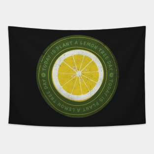 Today is Plant a Lemon Tree Day Badge Tapestry