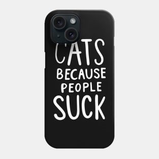 Cat because people suck Phone Case