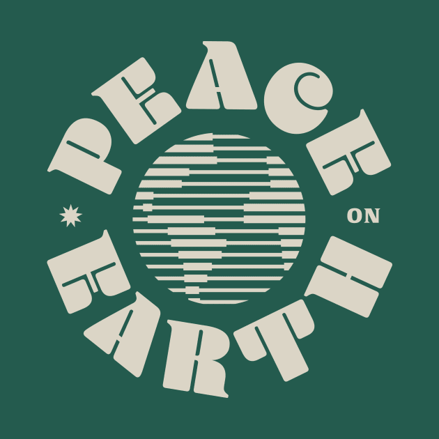 PEACE ON EARTH - Cool Font Retro Design - Good Christmas Gift by Modern Evolution