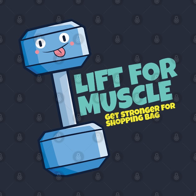 Lift for Muscle by Jocularity Art