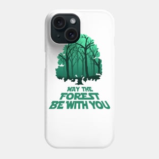 May The Forest Be With You - Wicked Design Phone Case