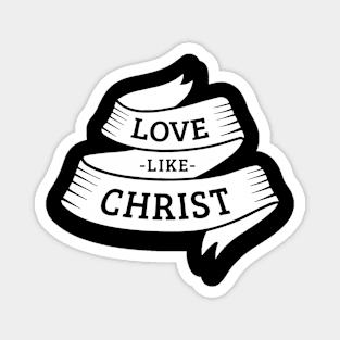 Love like Christ Magnet