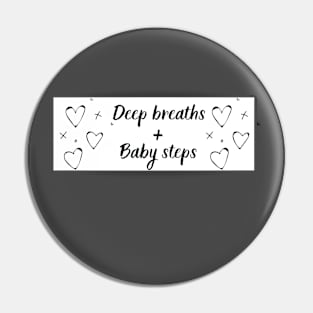 Deep breaths + baby steps Pin