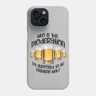 Moderation Phone Case