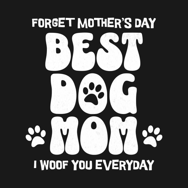 Best Dog Mom for Dog Lovers on Mothers Day I Woof You Mom by Dezinesbyem Designs