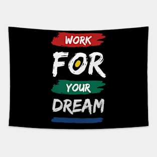 Work for your dream Tapestry