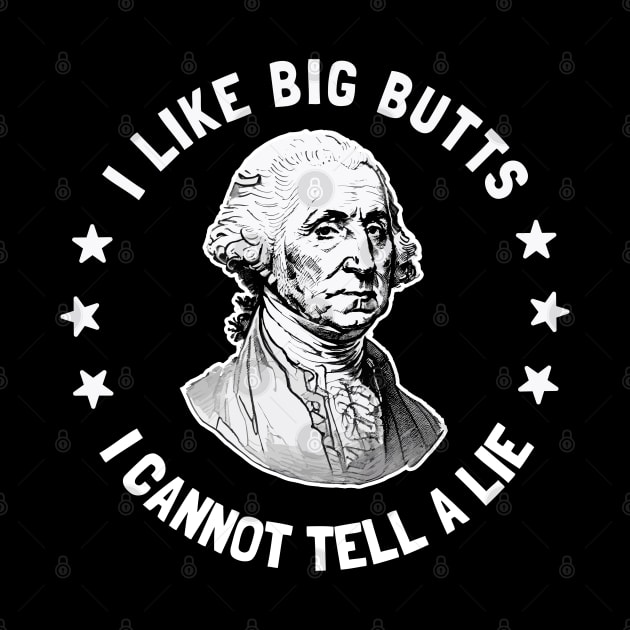 I Like Big Butts, I Cannot Tell a Lie: Funny Vintage George Washington Hip Hop Lyrics by TwistedCharm