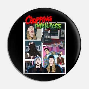 CHOPPING MALLRATS Pin