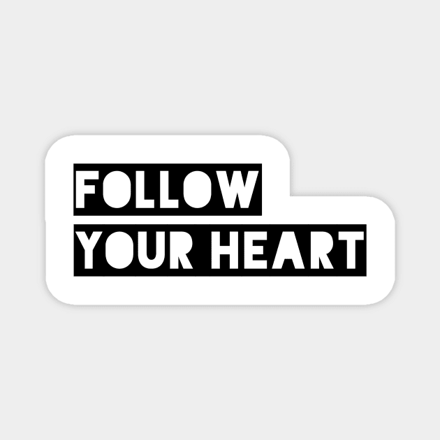 follow your heart Magnet by GMAT