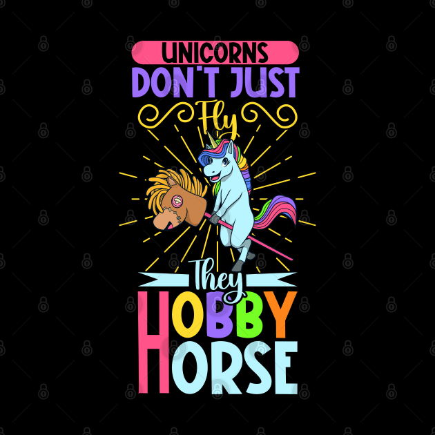 Unicorns don't just fly they Hobby Horse by Modern Medieval Design