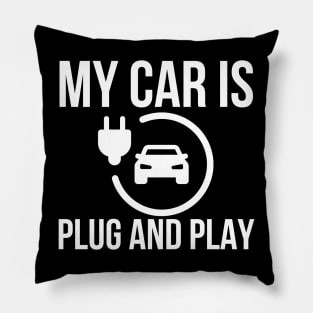 My Car Is Plug And Play Pillow