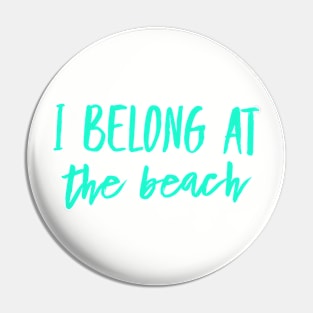 I belong at the beach Pin