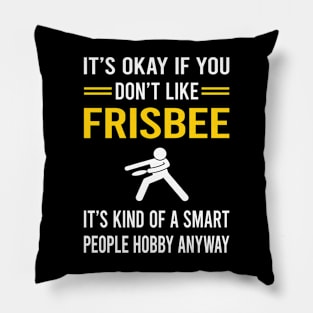 Smart People Hobby Frisbee Pillow