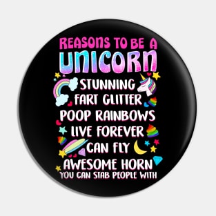 Reasons To Be A Unicorn Pin