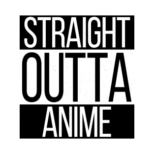 Straight Outta Anime T-Shirt