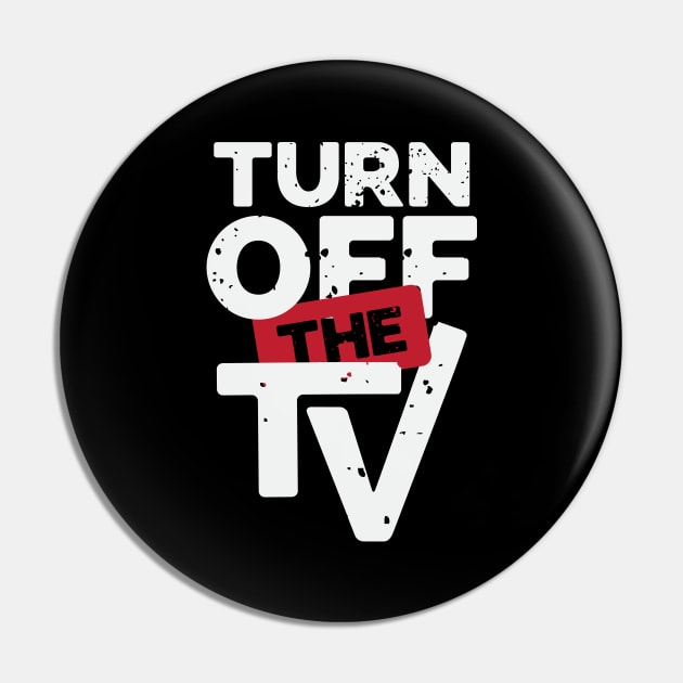 Turn Off The TV | Fake News | Propaganda Pin by CatsCrew