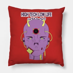 Higt Tech Low Life Pillow