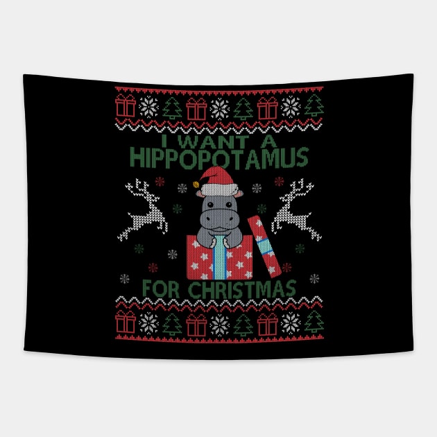 I Want A Hippopotamus For Christmas Cute Hippo Merry Xmas Ugly Tapestry by Herotee