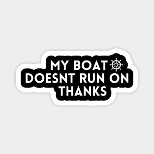 My Boat Doesnt Run On Thanks Magnet