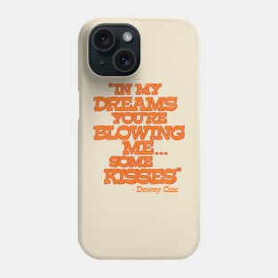 Dewey Cox 'In My Dreams...' Phone Case