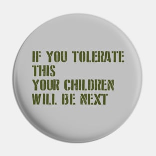 If You Tolerate This, stencil, green Pin