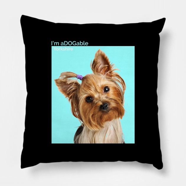 Puppy print Collection I'm aDOGable - Yorkshire Pillow by cecatto1994