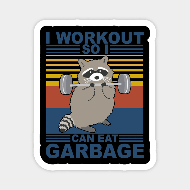 Raccoon Fitness I Workout So I Can Eat Garbage Magnet by Phylis Lynn Spencer