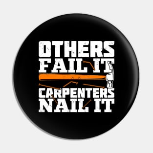 Others Fail It Carpenters Nail It Pin