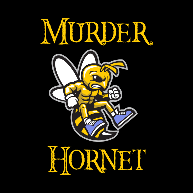 Murder hornet 2020 Graphic by TOMOPRINT⭐⭐⭐⭐⭐