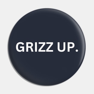 Grizz Up Pin