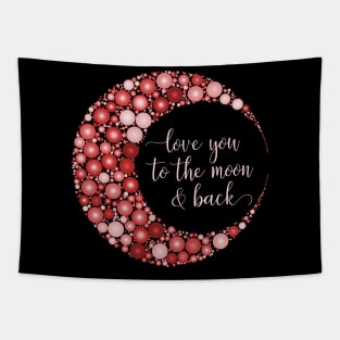 love you to the moon & back Tapestry