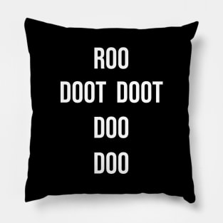 Roo Doot Doot Doo Doo Pillow