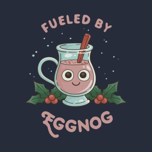 Christmas Eggnog "Fueled By Eggnog" T-Shirt