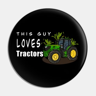 This Guy Loves Tractors Pin