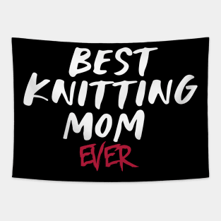 Best Knitting Mom Ever Tapestry