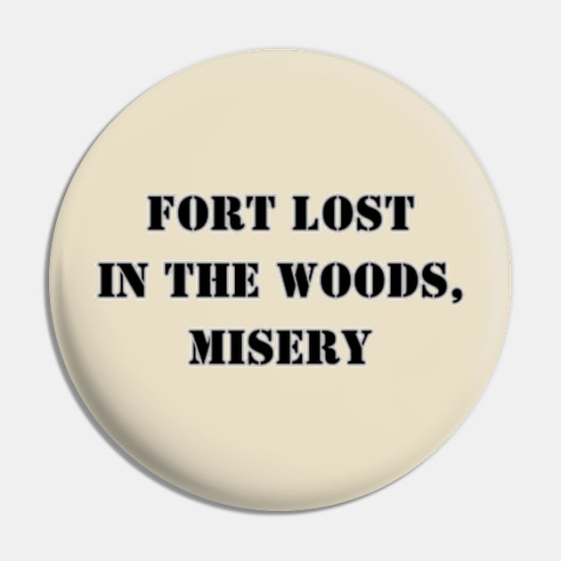 Fort Lost in the Woods, Misery / Fort Leonard Wood, Missouri Pin by Desert Owl Designs