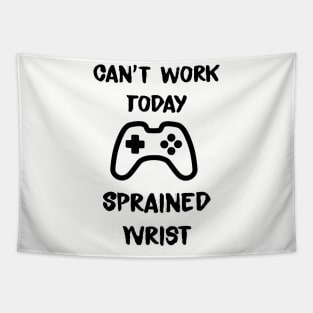 Cant work today. Sprained wrist Tapestry