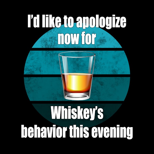 I'd like to apologize now for Whiskey's behavior this evening by Carrie T Designs