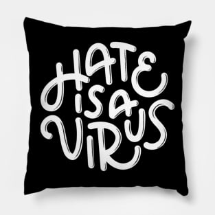 Hate is a Virus (White) Pillow