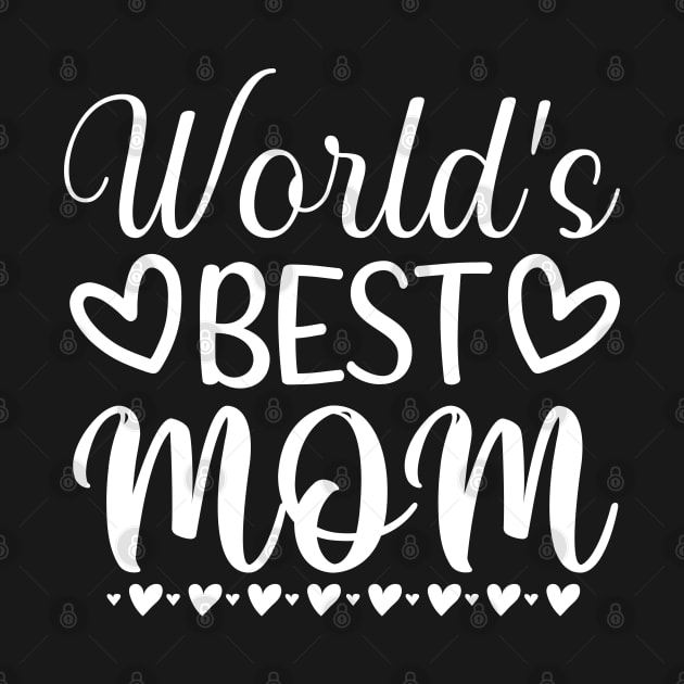 Worlds Best Mom. Great Gift for Mom. by That Cheeky Tee