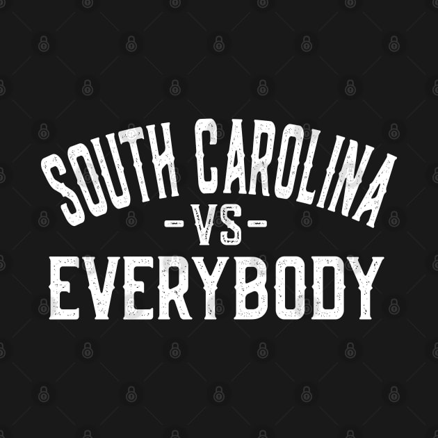 South Carolina vs Everybody by Jas-Kei Designs