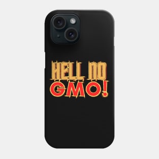 Hello No GMO! Phone Case