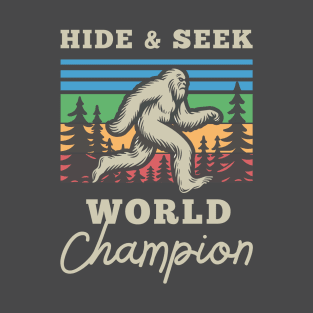 Hide & Seek World Champion Funny Sasquatch Bigfoot T-Shirt